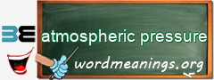 WordMeaning blackboard for atmospheric pressure